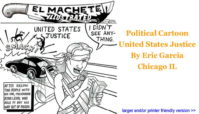 Political Cartoon - United States Justice By Eric Garcia, Chicago IL