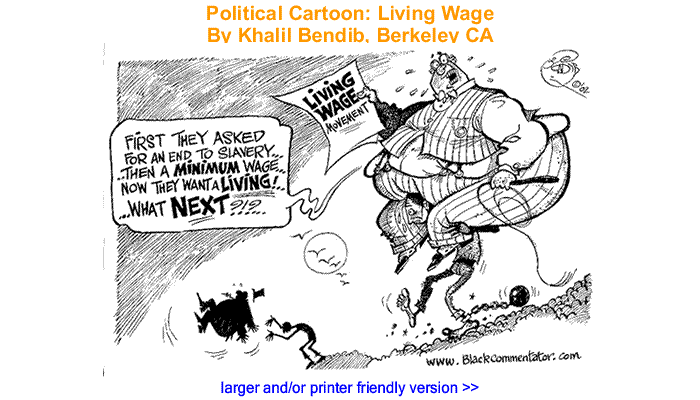 Political Cartoon - Living Wage By Khalil Bendib, Berkeley CA