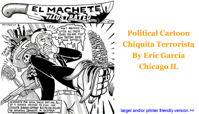 Political Cartoon - Chiquita Terrorista By Eric Garcia, Chicago IL