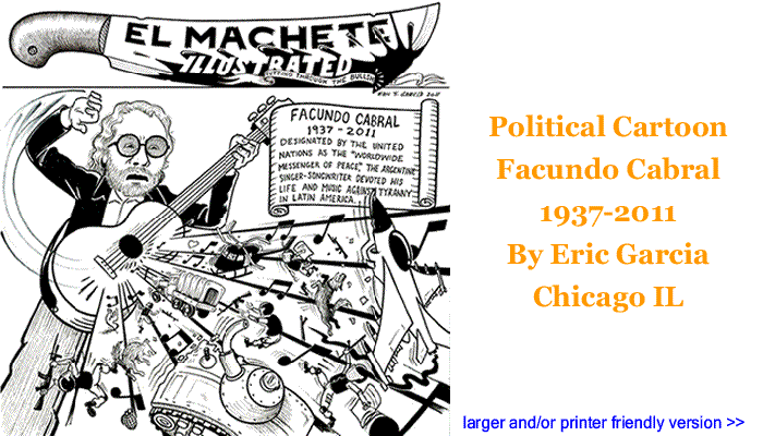 Political Cartoon - Facundo Cabral 1937-2011 By Eric Garcia, Chicago IL