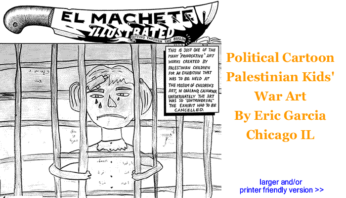 Political Cartoon - Palestinian Kids' War Art By Eric Garcia, Chicago IL