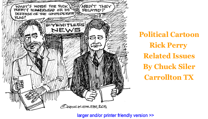 Political Cartoon - Rick Perry Related Issues By Chuck Siler, Carrollton TX