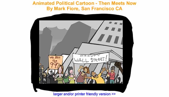 Animated Political Cartoon - Then Meets Now By Mark Fiore, San Francisco CA