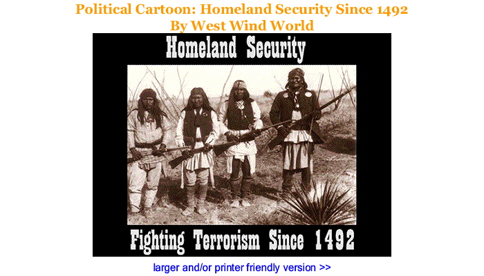 Political Cartoon - Homeland Security Since 1492 By West Wind World