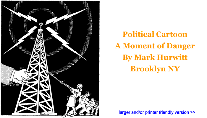Political Cartoon - A Moment of Danger By Mark Hurwitt, Brooklyn NY