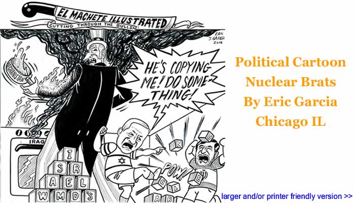 Political Cartoon - Nuclear Brats By Eric Garcia, Chicago IL