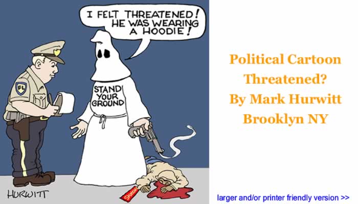 Political Cartoon - Threatened? By Mark Hurwitt, Brooklyn NY