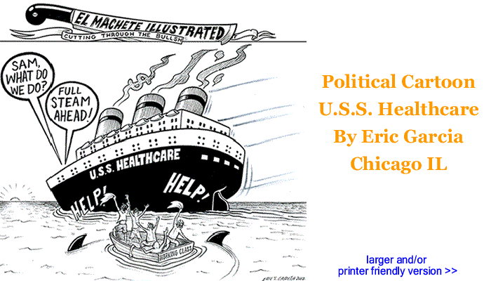 Political Cartoon - U.S.S. Healthcare By Eric Garcia, Chicago IL