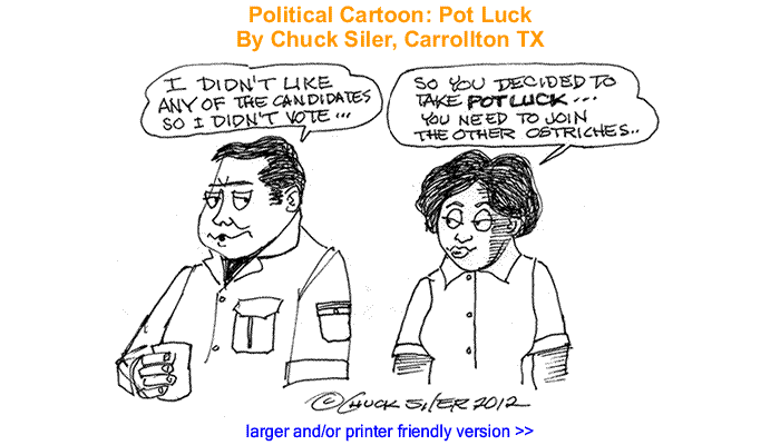 Political Cartoon - Pot Luck By Chuck Siler, Carrollton TX