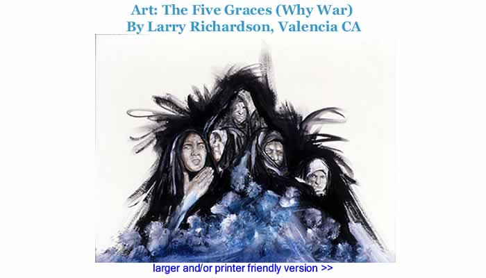 Art: The Five Graces (Why War) By Larry Richardson, Valencia CA