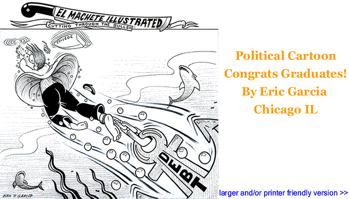 Political Cartoon - Congrats Graduates! By Eric Garcia, Chicago IL