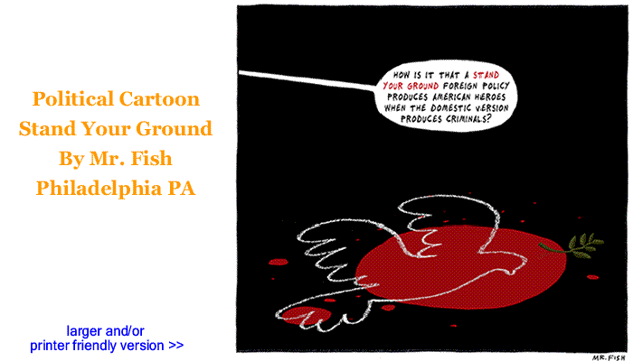 Political Cartoon - Stand Your Ground By Mr. Fish, Philadelphia PA