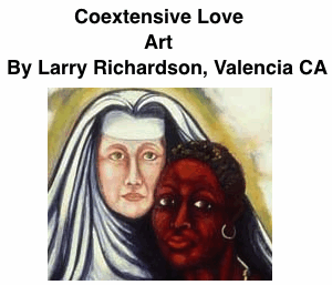 BlackCommentator.com Coextensive Love - Art By Larry Richardson, Valencia CA