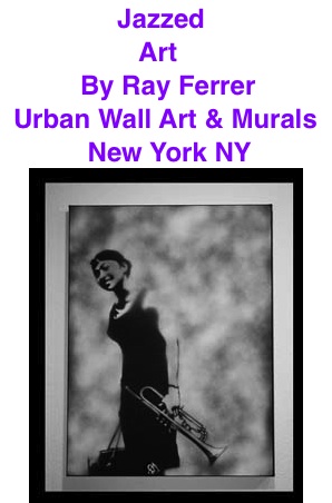 BlackCommentator.com: Jazzed - Art By Ray Ferrer - Urban Wall Art & Murals, New York NY
