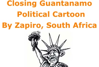 BlackCommentator.com: Closing Guantanamo - Political Cartoon By Zapiro, South Africa