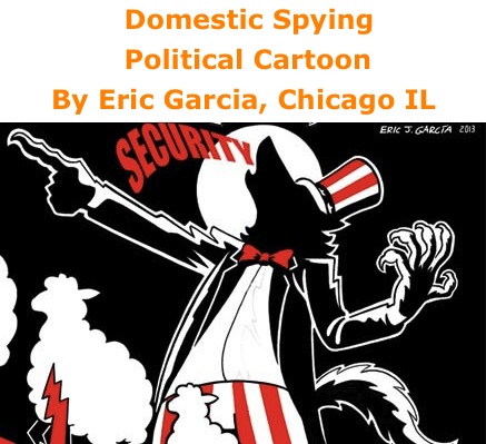 BlackCommentator.com: Domestic Spying - Political Cartoon By Eric Garcia, Chicago IL
