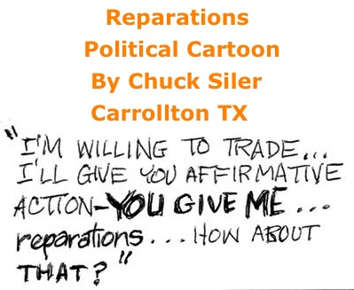 BlackCommentator.com: Reparations - Political Cartoon By Chuck Siler, Carrollton TX