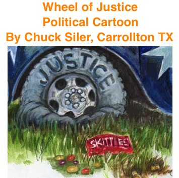 BlackCommentator.com: Wheel of Justice - Political Cartoon By Chuck Siler, Carrollton TX