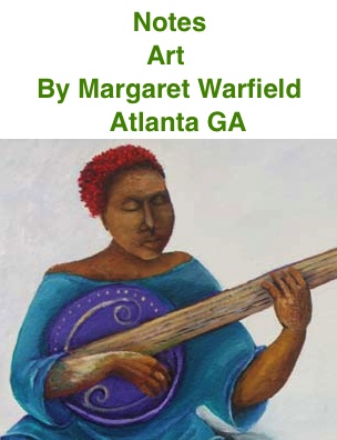 BlackCommentator.com: Notes - Art By Margaret Warfield, Atlanta GA