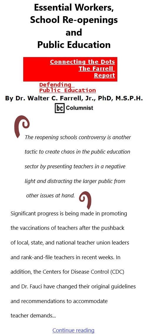 BlackCommentator.com Mar 4, 2021 - Issue 855: Essential Workers, School Re-openings and Public Education - Connecting the Dots - The Farrell Report - Defending Public Education By Dr. Walter C. Farrell, Jr., PhD, M.S.P.H., BC Columnist