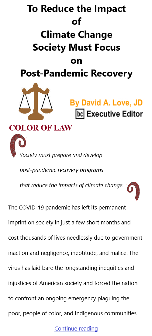 BlackCommentator.com Mar 11, 2021 - Issue 856: To Reduce the Impact of Climate Change, Society Must Focus on Post-Pandemic Recovery - Color of Law By David A. Love, JD, BC Executive Editor