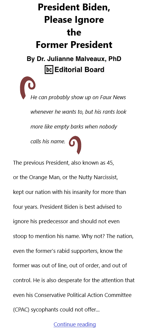 BlackCommentator.com Apr 1, 2021 - Issue 859: President Biden, Please Ignore the Former President By Dr. Julianne Malveaux, PhD, BC Editorial Board