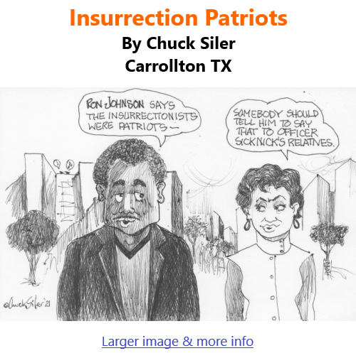 BlackCommentator.com Apr 8, 2021 - Issue 860: Insurrection Patriots - Political Cartoon By Chuck Siler, Carrollton TX