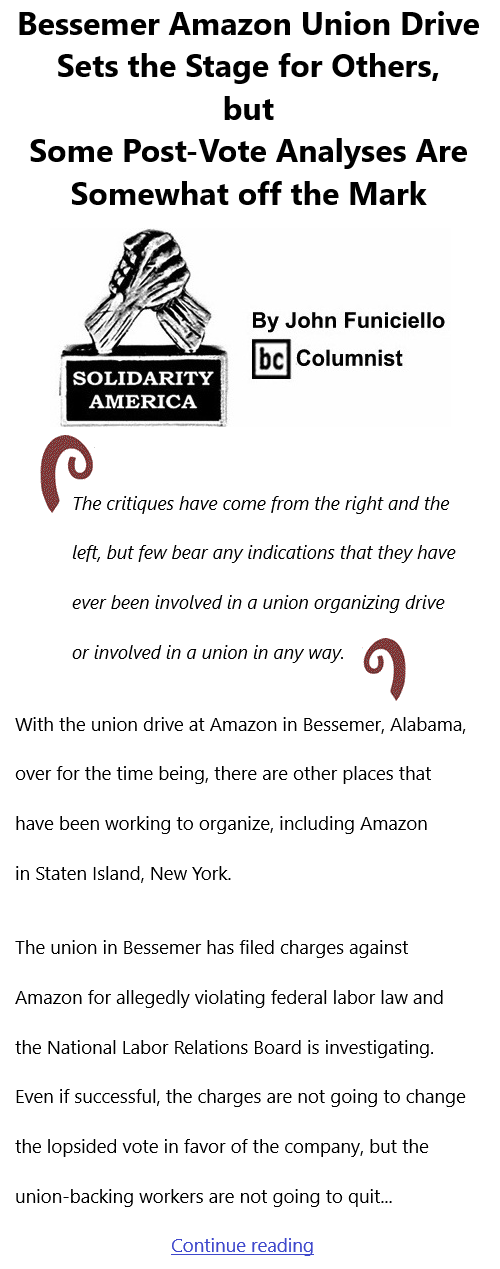 BlackCommentator.com Apr 22, 2021 - Issue 862: Bessemer Amazon Union Drive Sets the Stage for Others, but Some Post-Vote Analyses Are Somewhat off the Mark - Solidarity America By John Funiciello, BC Columnist