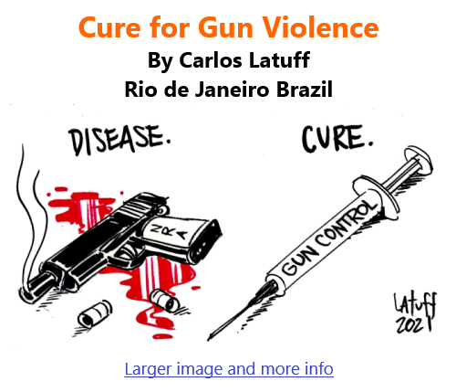 BlackCommentator.com Apr 29, 2021 - Issue 863: Cure for Gun Violence - Political Cartoon By Carlos Latuff, Rio de Janeiro Brazil