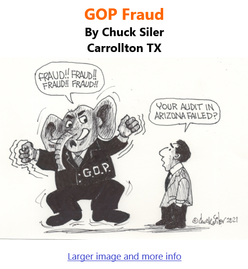 BlackCommentator.com May 13, 2021 - Issue 865: GOP Fraud - Political Cartoon By Chuck Siler, Carrollton TX
