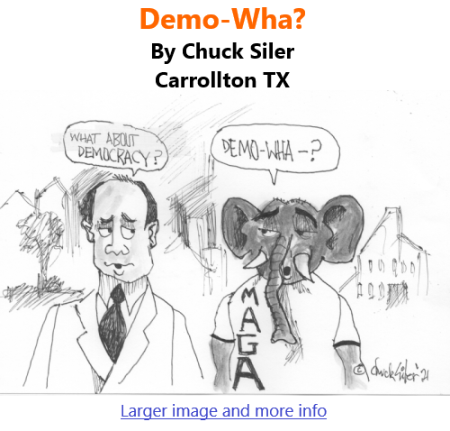 BlackCommentator.com May 20, 2021 - Issue 866: Demo-Wha? - Political Cartoon By Chuck Siler, Carrollton TX