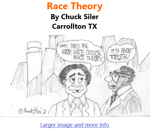 BlackCommentator.com May 27, 2021 - Issue 867: Race Theory - Political Cartoon By Chuck Siler, Carrollton TX