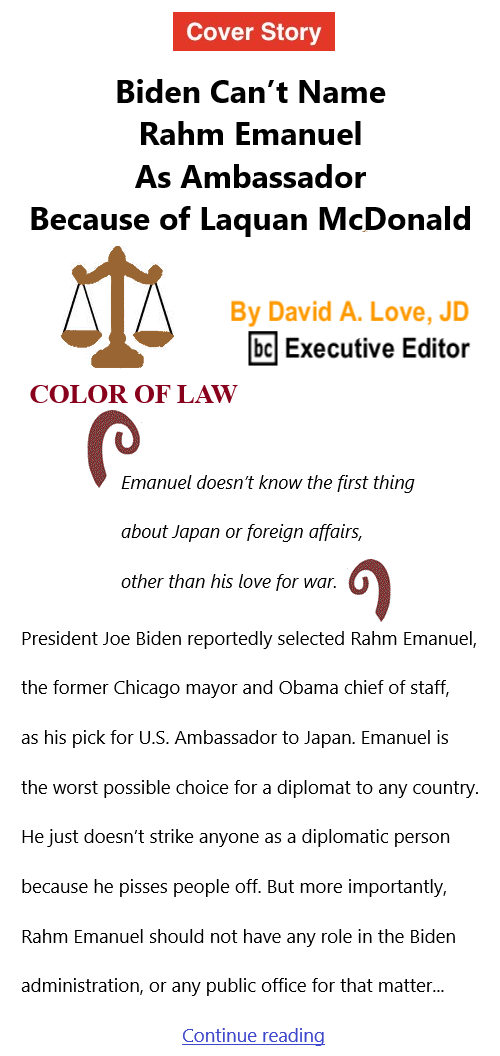 BlackCommentator.com May 27, 2021 - Issue 867 Cover Story: Biden Can’t Name Rahm Emanuel As Ambassador Because of Laquan McDonald - Color of Law By David A. Love, JD, BC Executive Editor