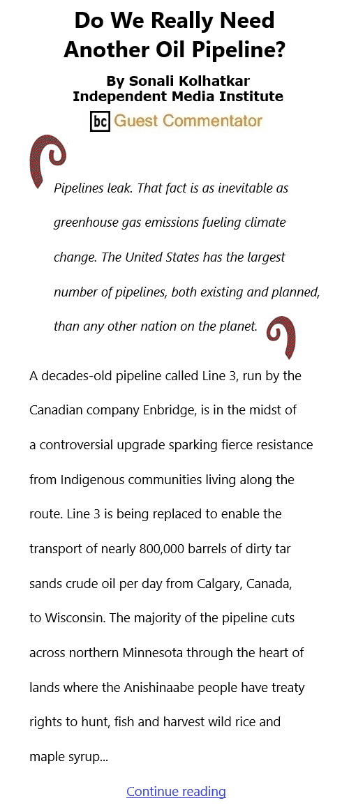 BlackCommentator.com June 3, 2021 - Issue 868: Do We Really Need Another Oil Pipeline? By Sonali Kolhatkar, Independent Media Institute, BC Guest Commentator