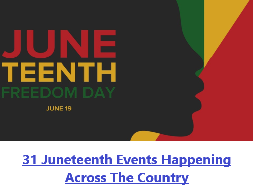 31 Juneteenth Events Happening Across The Country