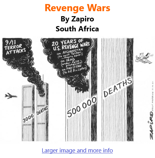 BlackCommentator.com Sept 16, 2021 - Issue 879: Revenge Wars - Political Cartoon By Zapiro, South Africa