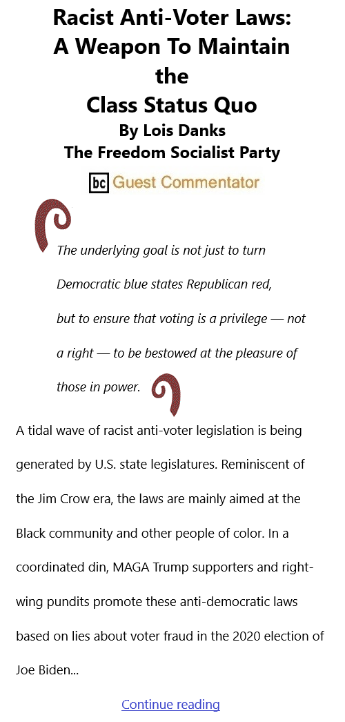 BlackCommentator.com Oct 14, 2021 - Issue 883: Racist Anti-Voter Laws: A Weapon To Maintain the Class Status Quo By Lois Danks, The Freedom Socialist Party, BC Guest Commentator