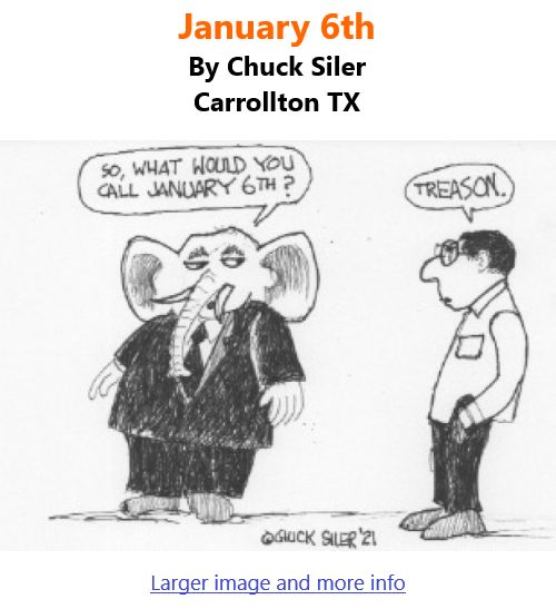 BlackCommentator.com Oct 21, 2021 - Issue 884: January 6th - Political Cartoon By Chuck Siler, Carrollton TX
