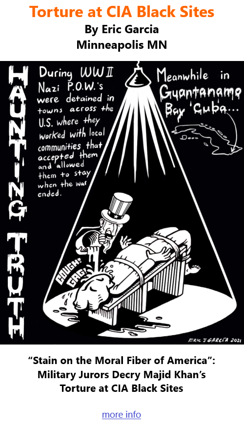 BlackCommentator.com Nov 4, 2021 - Issue 886: Torture at CIA Black Sites - Political Cartoon By Eric Garcia, Minneapolis MN