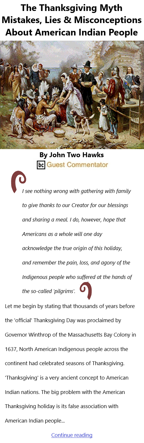 BlackCommentator.com Nov 25, 2021 - Issue 889: The Thanksgiving Myth - Mistakes, Lies & Misconceptions About American Indian People By John Two Hawks, BC Guest Commentator