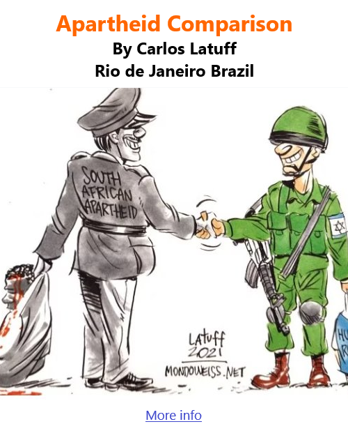 BlackCommentator.com Dec2, 2021 - Issue 890: Apartheid Comparison - Political Cartoon By Carlos Latuff, Rio de Janeiro Brazil