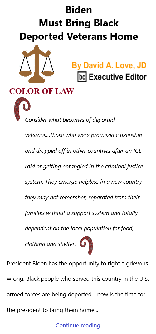 BlackCommentator.com Feb 3, 2022 - Issue 897: Biden Must Bring Black Deported Veterans Home - Color of Law By David A. Love, JD, BC Executive Editor