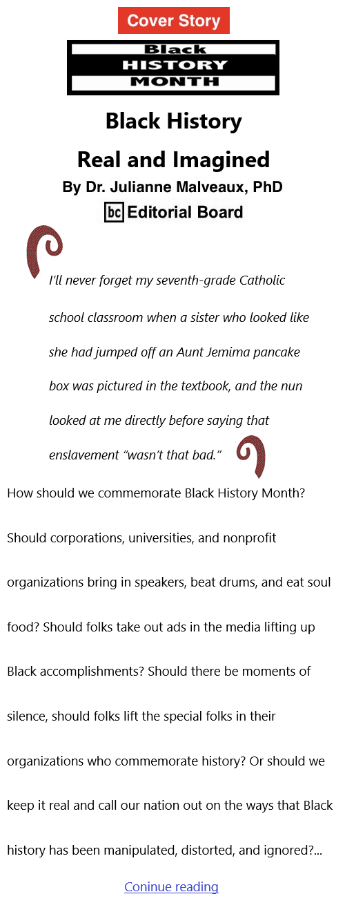 BlackCommentator.com Feb 3, 2022 - Issue 897: Cover Story - Black History Month - Black History Real and Imagined By Dr. Julianne Malveaux, PhD, BC Editorial Board