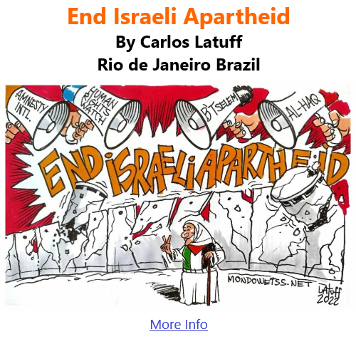 BlackCommentator.com Feb 10, 2022 - Issue 898: End Israeli Apartheid - Political Cartoon By Carlos Latuff, Rio de Janeiro Brazil