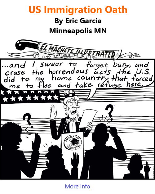 BlackCommentator.com Feb 17, 2022 - Issue 899: US Immigration Oath - Political Cartoon By Eric Garcia, Minneapolis MN