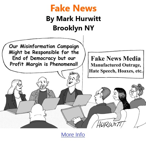 BlackCommentator.com Feb 24, 2022 - Issue 900: Fake News - Political Cartoon By Mark Hurwitt, Brooklyn NY
