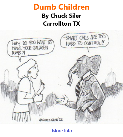 BlackCommentator.com Feb 24, 2022 - Issue 900: Dumb Children - Political Cartoon By Chuck Siler, Carrollton TX