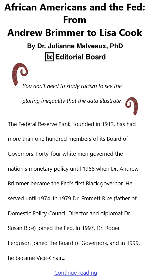 BlackCommentator.com Mar 3, 2022 - Issue 901: African Americans and the Fed: From Andrew Brimmer to Lisa Cook By Dr. Julianne Malveaux, PhD, BC Editorial Board