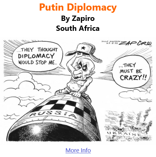 BlackCommentator.com Mar 3, 2022 - Issue 901: Putin Diplomacy - Political Cartoon By Zapiro, South Africa