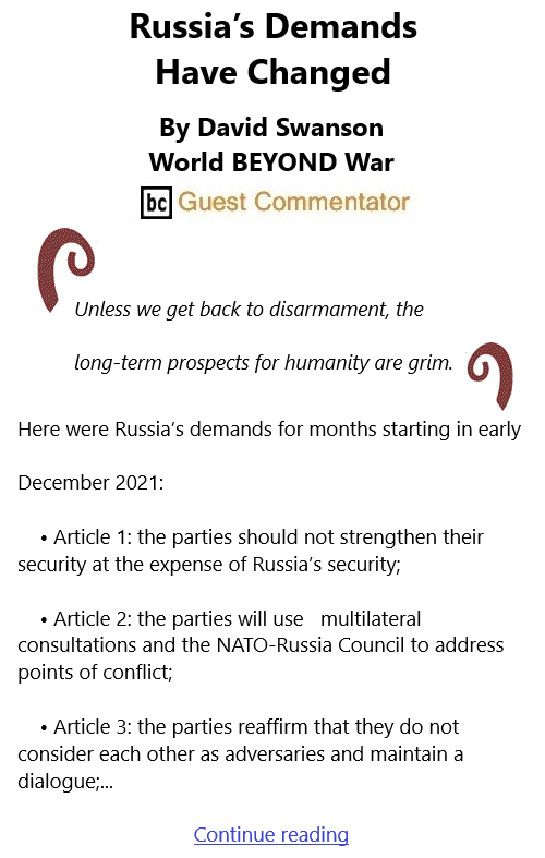 BlackCommentator.com Mar 10, 2022 - Issue 902: Russia’s Demands Have Changed By David Swanson, World BEYOND War, BC Guest Commentator